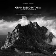 Gran Sasso d'Italia. L'essenza dei luoghi. Ediz. italiana e inglese - Librerie.coop