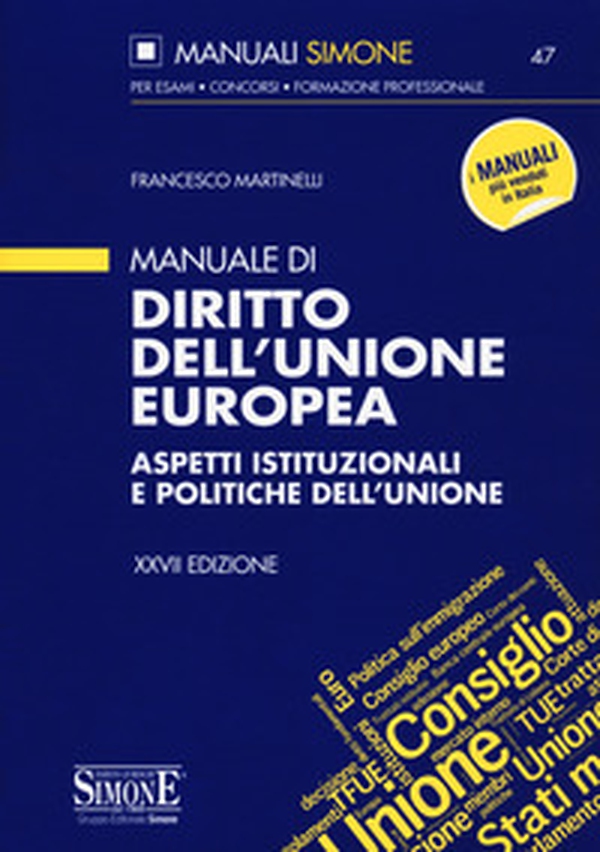 Manuale di diritto dell'Unione Europea. Aspetti istituzionali e politiche dell'Unione - Librerie.coop Manuale di diritto dell'Unione Europea. Aspetti istituzionali e politiche dell'Unione - Librerie.coop