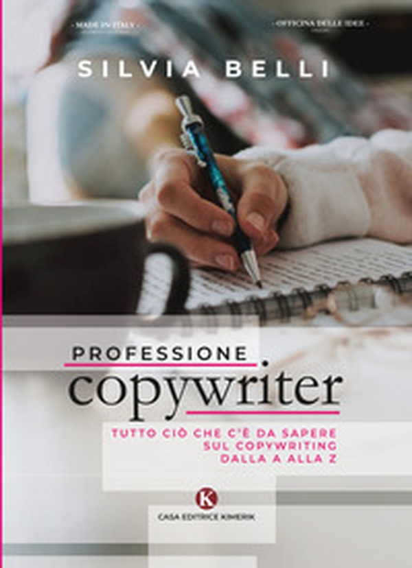 Professione copywriter. Tutto ciò che c'è da sapere sul copywriting dalla A alla Z - Librerie.coop Professione copywriter. Tutto ciò che c'è da sapere sul copywriting dalla A alla Z - Librerie.coop