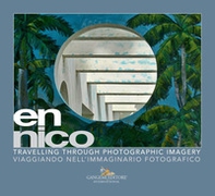 en nico. Viaggiando nell'immaginario fotografico-Travelling through photographic imagery - Librerie.coop