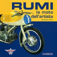 Rumi. La moto dell'artista - Librerie.coop Rumi. La moto dell'artista - Librerie.coop