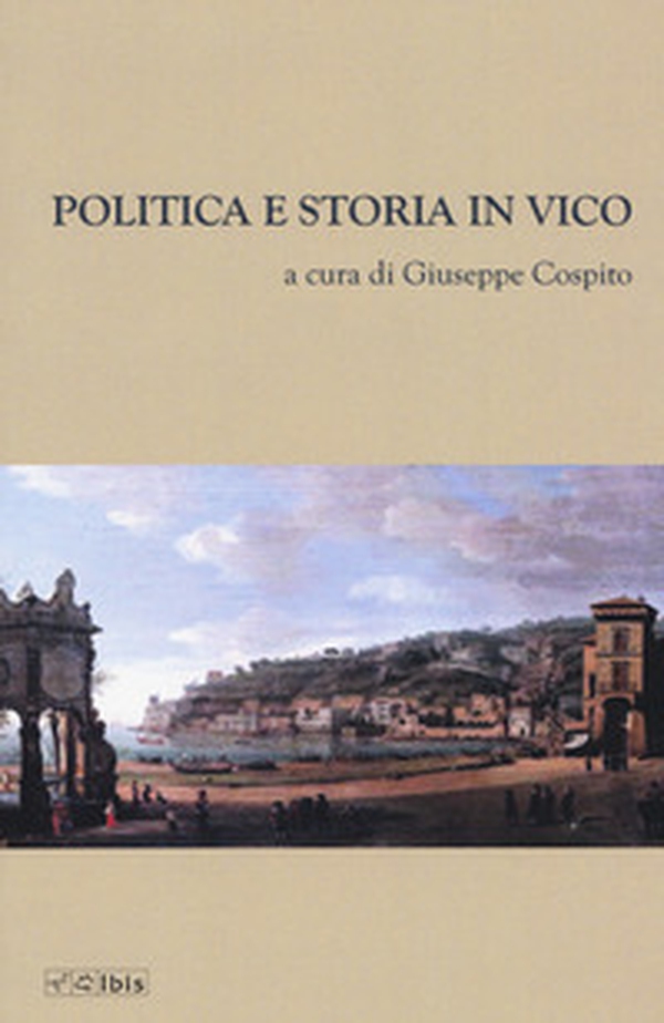 Politica e storia in Vico - Librerie.coop Politica e storia in Vico - Librerie.coop