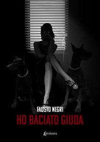 Ho baciato Giuda - Librerie.coop