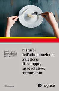 Disturbi dell'alimentazione: traiettorie di sviluppo, fasi evolutive, trattamento - Librerie.coop