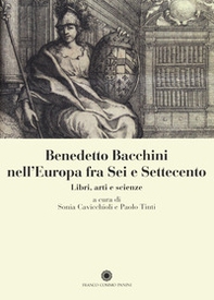 Benedetto Bacchini nell'Europa tra Sei e Settecento. Libri, arte e scienze - Librerie.coop