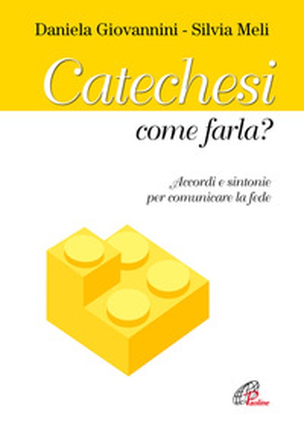 Catechesi: come farla? Accordi e sintonie per comunicare la fede - Librerie.coop Catechesi: come farla? Accordi e sintonie per comunicare la fede - Librerie.coop
