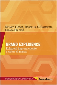 Brand experience. Relazioni impresa-cliente e valore di marca - Librerie.coop