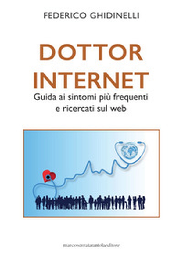 Dottor Internet. Guida ai sintomi più frequenti e ricercati sul web - Librerie.coop Dottor Internet. Guida ai sintomi più frequenti e ricercati sul web - Librerie.coop