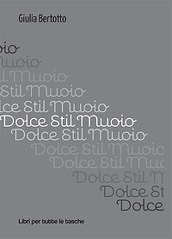 Dolce stil muoio - Librerie.coop Dolce stil muoio - Librerie.coop