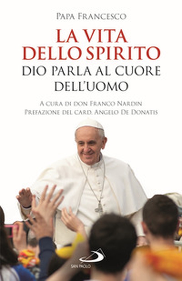 La vita dello Spirito. Dio parla al Cuore dell'uomo - Librerie.coop La vita dello Spirito. Dio parla al Cuore dell'uomo - Librerie.coop