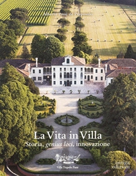 La vita in Villa. Storia, genius loci, innovazione - Librerie.coop