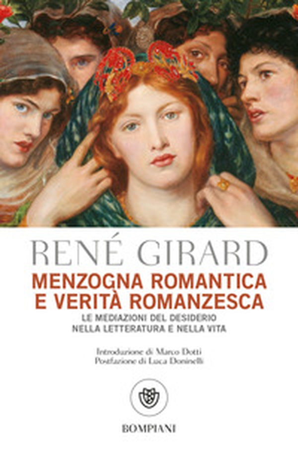 Menzogna romantica e verità romanzesca. La mediazione del desiderio nella letteratura e nella vita - Librerie.coop Menzogna romantica e verità romanzesca. La mediazione del desiderio nella letteratura e nella vita - Librerie.coop