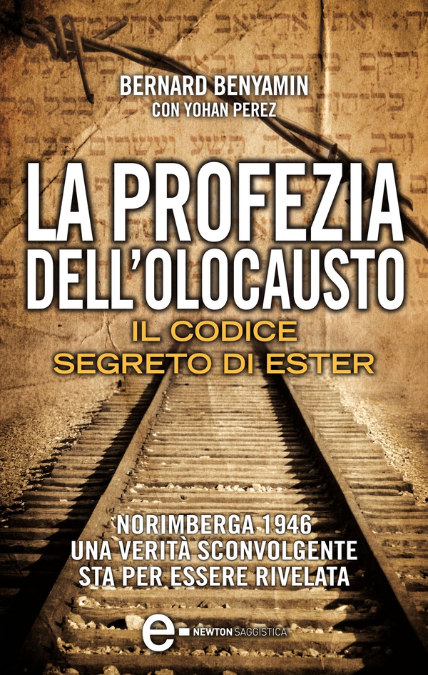 La profezia dell'Olocausto. Il codice segreto di Ester - Librerie.coop La profezia dell'Olocausto. Il codice segreto di Ester - Librerie.coop