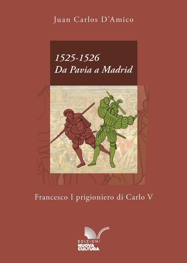 1525-1526. Da Pavia a Madrid - Librerie.coop 1525-1526. Da Pavia a Madrid - Librerie.coop