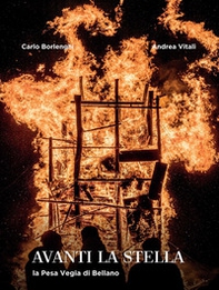 Avanti la stella. La Pesa Vegia di Bellano - Librerie.coop