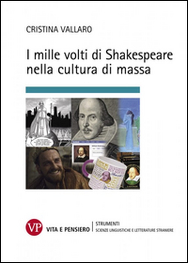 I mille volti di Shakespeare nella cultura di massa - Librerie.coop I mille volti di Shakespeare nella cultura di massa - Librerie.coop