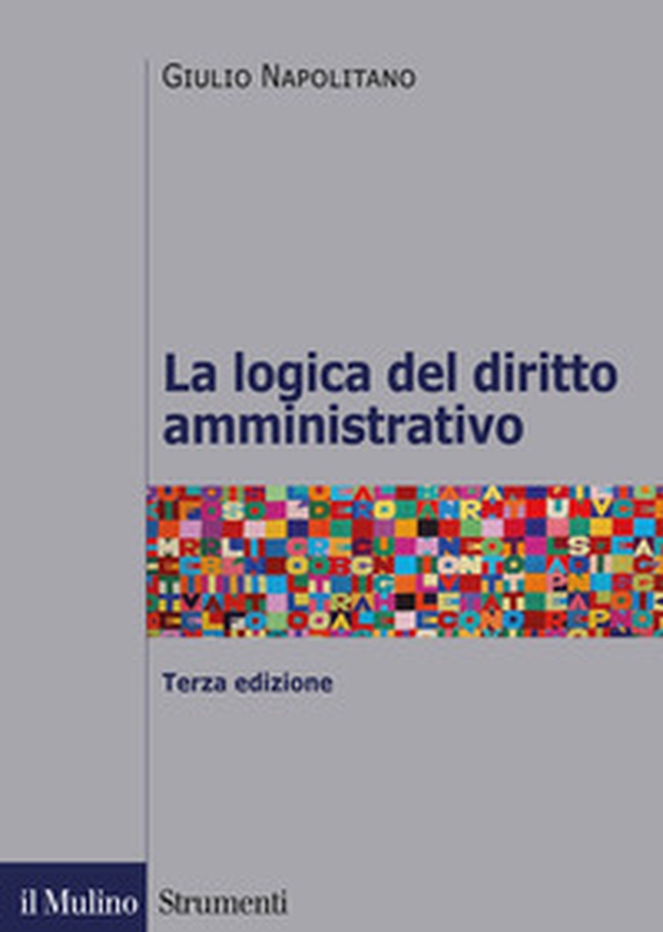 La logica del diritto amministrativo - Librerie.coop La logica del diritto amministrativo - Librerie.coop