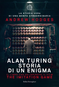 Alan Turing storia di un enigma - Librerie.coop Alan Turing storia di un enigma - Librerie.coop