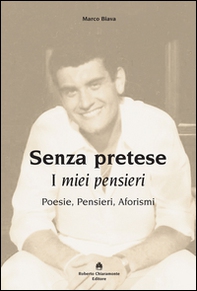 Senza pretese. I miei pensieri. Poesie, pensieri, aforismi - Librerie.coop