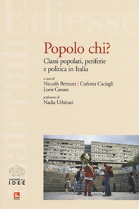Popolo chi? Classi popolari, periferie e politica in Italia - Librerie.coop