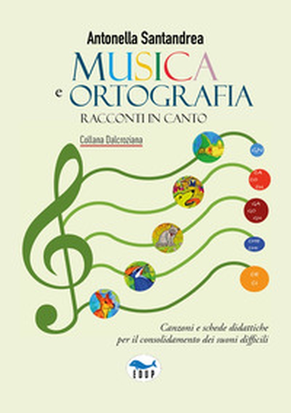 Musica e ortografia. Racconti in canto - Librerie.coop Musica e ortografia. Racconti in canto - Librerie.coop