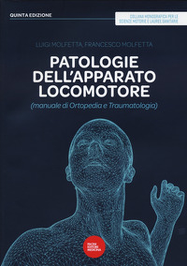 Patologie dell'apparato locomotore (manuale di ortopedia e traumatologia) - Librerie.coop Patologie dell'apparato locomotore (manuale di ortopedia e traumatologia) - Librerie.coop