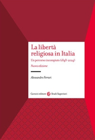 La libertà religiosa in Italia. Un percorso incompiuto (1848-2024) - Librerie.coop La libertà religiosa in Italia. Un percorso incompiuto (1848-2024) - Librerie.coop