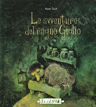 Le avventure del ragno Giglio - Librerie.coop Le avventure del ragno Giglio - Librerie.coop