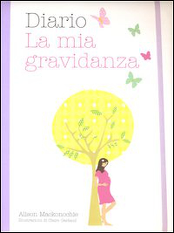 Diario. La mia gravidanza - Librerie.coop Diario. La mia gravidanza - Librerie.coop