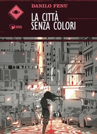 La città senza colori - Librerie.coop La città senza colori - Librerie.coop