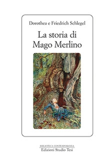 La storia del mago Merlino - Librerie.coop