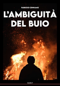 L'ambiguità del buio - Librerie.coop L'ambiguità del buio - Librerie.coop