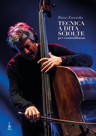 Tecnica a dita sciolte per contrabbasso - Librerie.coop