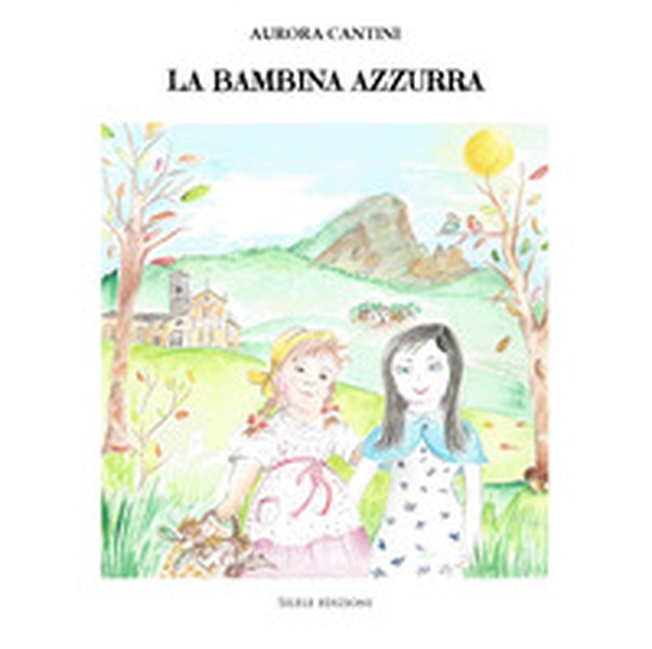 La bambina azzurra - Librerie.coop La bambina azzurra - Librerie.coop