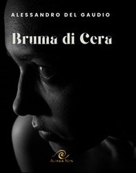 Bruma di Cera - Librerie.coop Bruma di Cera - Librerie.coop