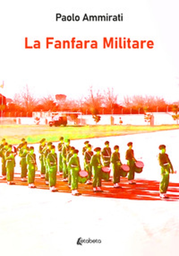 La fanfara militare - Librerie.coop La fanfara militare - Librerie.coop