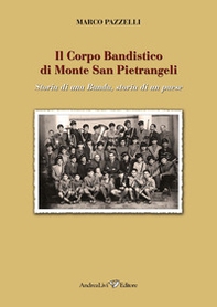 Il Corpo Bandistico di Monte San Pietrangeli. Storia di una banda, storia di un paese - Librerie.coop Il Corpo Bandistico di Monte San Pietrangeli. Storia di una banda, storia di un paese - Librerie.coop