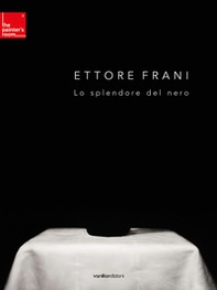Ettore Frani. Lo splendore del nero - Librerie.coop