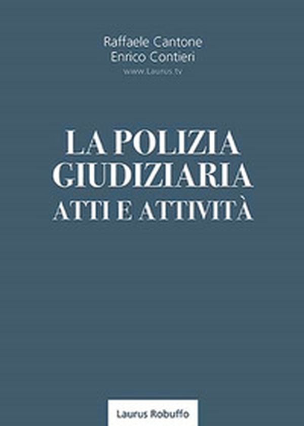 La polizia giudiziaria. Atti e attività - Librerie.coop La polizia giudiziaria. Atti e attività - Librerie.coop