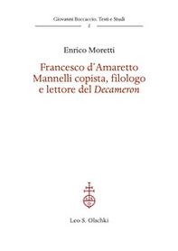 Francesco d'Amaretto Mannelli copista, filologo e lettore del Decameron - Librerie.coop Francesco d'Amaretto Mannelli copista, filologo e lettore del Decameron - Librerie.coop