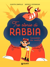 Tre storie di rabbia (raccontate dai mostri) - Librerie.coop Tre storie di rabbia (raccontate dai mostri) - Librerie.coop