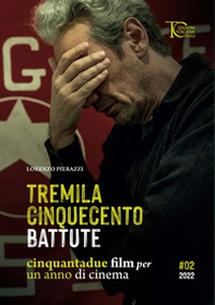 Tremila cinquecento battute. Cinquantadue film per un anno di cinema - Vol. 2 - Librerie.coop