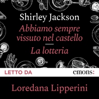 Abbiamo sempre vissuto nel castello + La Lotteria - Librerie.coop Abbiamo sempre vissuto nel castello + La Lotteria - Librerie.coop