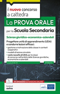 Il nuovo concorso a cattedra. Scienze giuridico econ. aziendali nella scuola secondaria. La prova orale - Librerie.coop