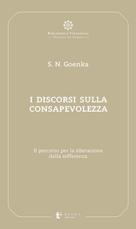 I discorsi sulla consapevolezza. Il percorso per la liberazione dalla sofferenza - Librerie.coop