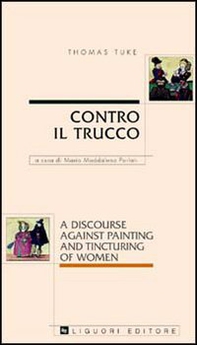 Contro il trucco. A discourse against painting and tincturing of women - Librerie.coop