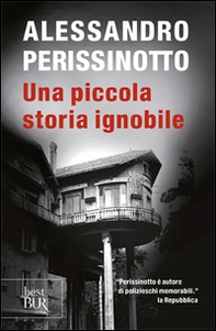 Una piccola storia ignobile - Librerie.coop Una piccola storia ignobile - Librerie.coop