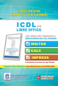 ICDL con Libre Office. 3 dei 7 moduli per conseguire la certificazione ICDL Full Standard - Librerie.coop