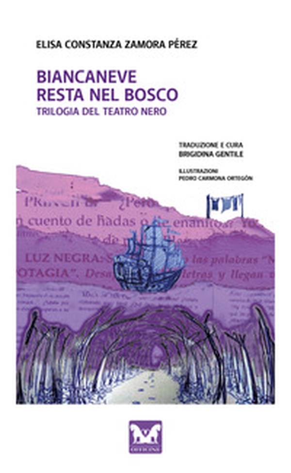 Biancaneve resta nel bosco. Trilogia del Teatro Nero - Librerie.coop Biancaneve resta nel bosco. Trilogia del Teatro Nero - Librerie.coop