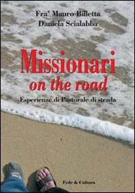 Missionari on the road. Esperienze di Pastorale di strada - Librerie.coop